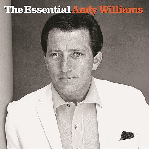 The Essential Andy Williams Andy Williams