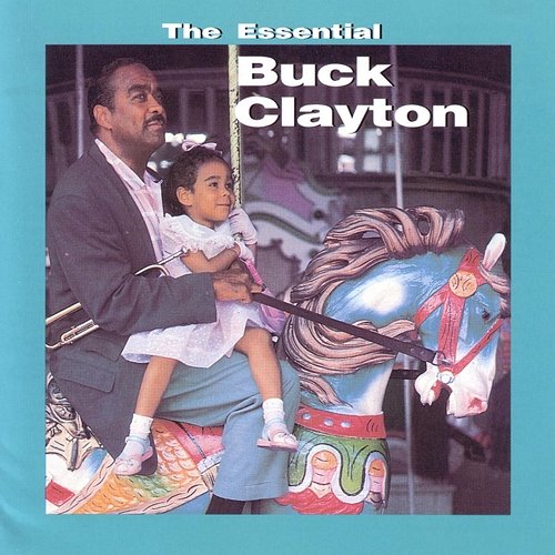 The Essential Buck Clayton