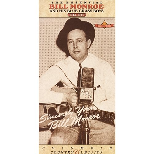 The Essential Bill Monroe (1945-1949) Bill Monroe & His Blue Grass Boys