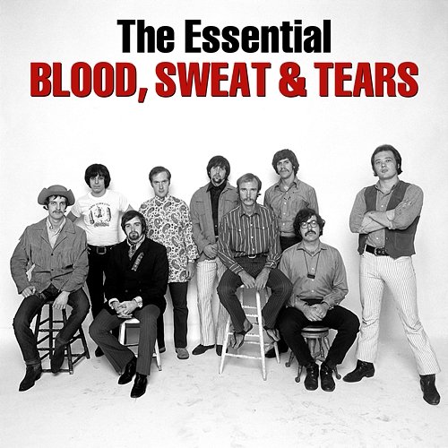 The Essential Blood, Sweat & Tears Blood, Sweat & Tears
