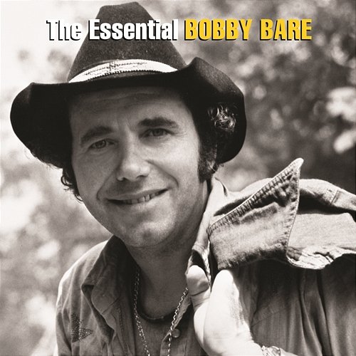 The Essential Bobby Bare Bobby Bare