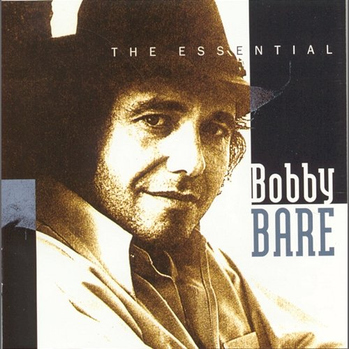 The Essential Bobby Bare Bobby Bare