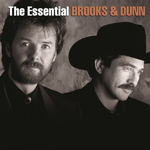 The Essential Brooks & Dunn Brooks & Dunn