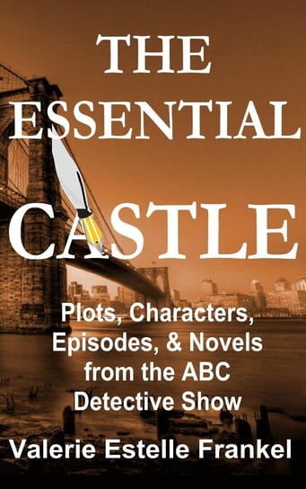 The Essential Castle Valerie Estelle Frankel