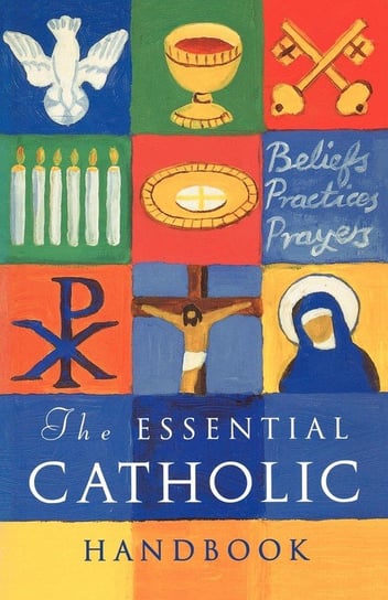 The Essential Catholic Handbook Null