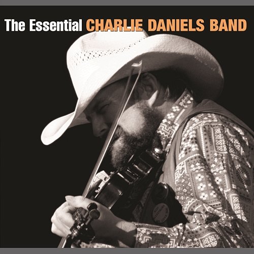 The Essential Charlie Daniels Band The Charlie Daniels Band