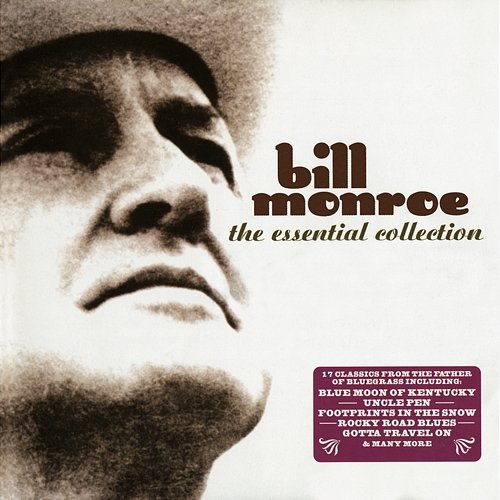 The Essential Collection Bill Monroe
