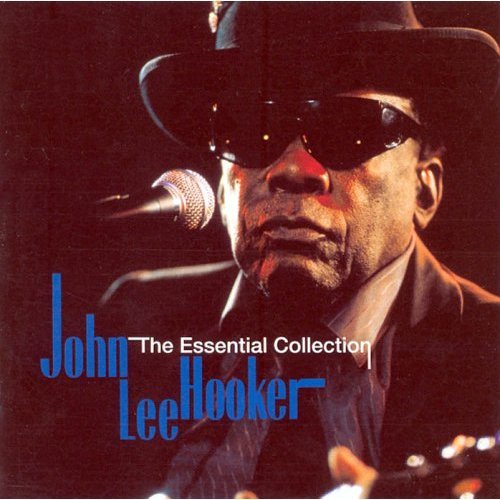 The Essential Collection Hooker John Lee