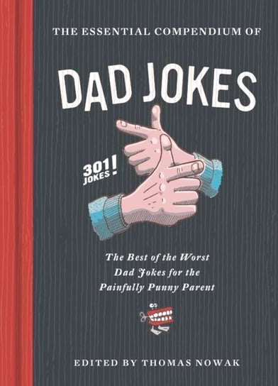 The Essential Compendium of Dad Jokes Opracowanie zbiorowe