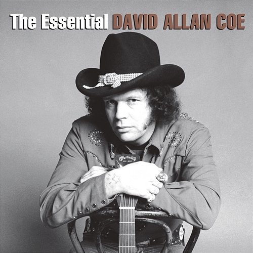 The Essential David Allan Coe David Allan Coe