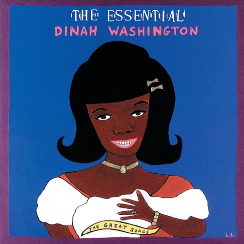 The Essential Dinah Washington: The Great Songs Dinah Washington