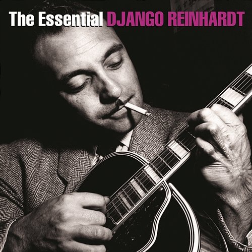The Essential Django Reinhardt Django Reinhardt