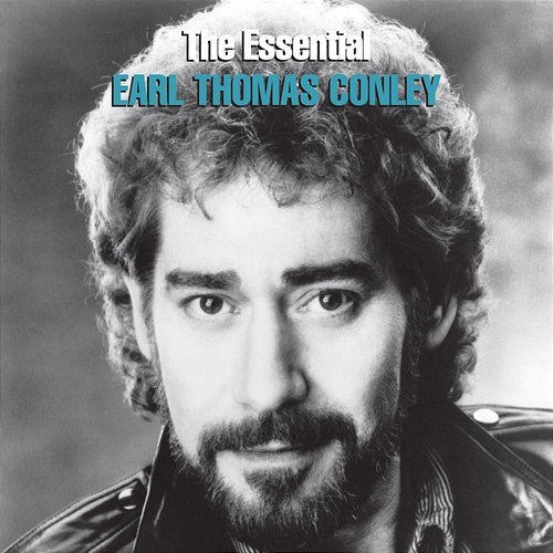 The Essential Earl Thomas Conley EARL THOMAS CONLEY