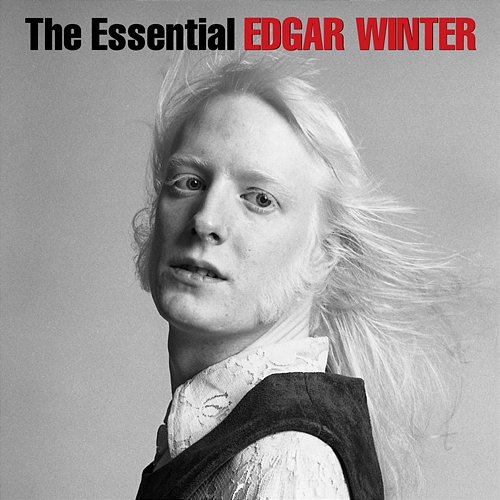 The Essential Edgar Winter Edgar Winter