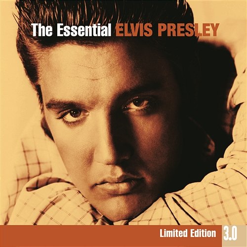 The Essential Elvis Presley 3.0 Elvis Presley