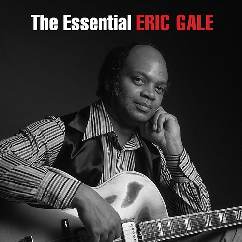 The Essential Eric Gale Eric Gale