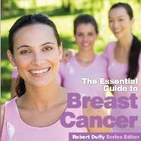 The Essential Guide to Breast Cancer Locke Katherine