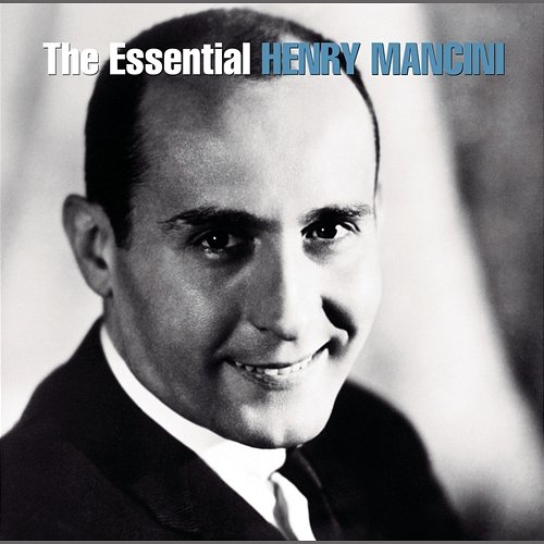 The Essential Henry Mancini Henry Mancini