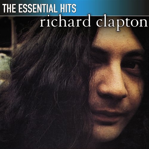 The Essential Hits Richard Clapton