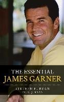 The Essential James Garner Ryan Stephen H., Ryan Paul J.