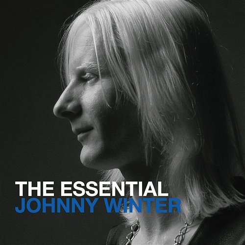 The Essential Johnny Winter Johnny Winter