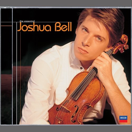 The Essential Joshua Bell Joshua Bell