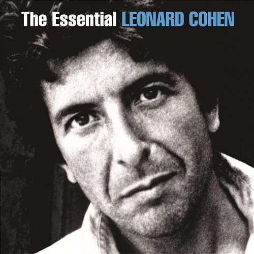 The Essential Leonard Cohen Leonard Cohen