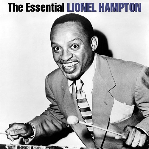 The Essential Lionel Hampton Lionel Hampton