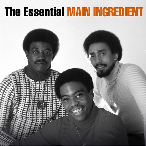 The Essential Main Ingredient The Main Ingredient