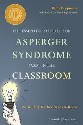 The Essential Manual for Asperger Syndrome (ASD) in the Classroom Hoopmann Kathy