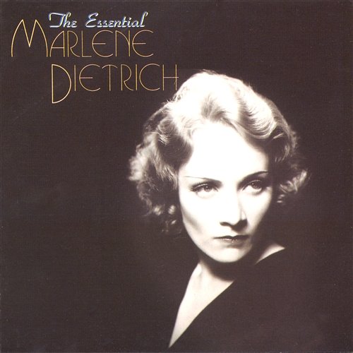 The Essential Marlene Dietrich Marlene Dietrich