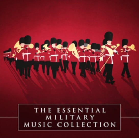 The Essential Military Music Collection Various Artists