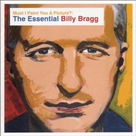 THE ESSENTIAL-MUST I PAINT YOU A PICTURE Bragg Billy