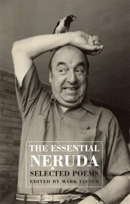 The Essential Neruda Neruda Pablo
