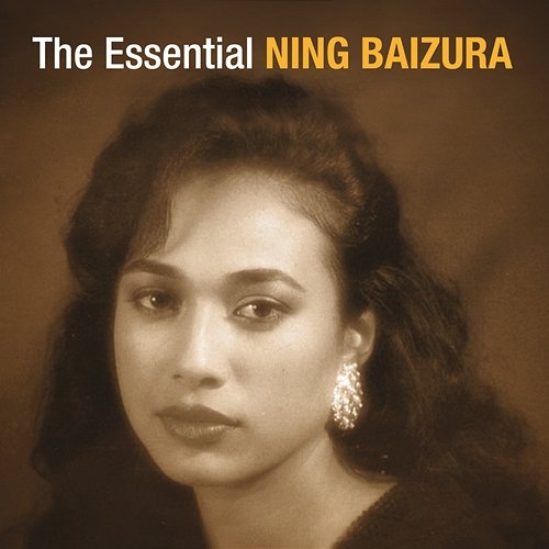 The Essential Ning Baizura Ning Baizura