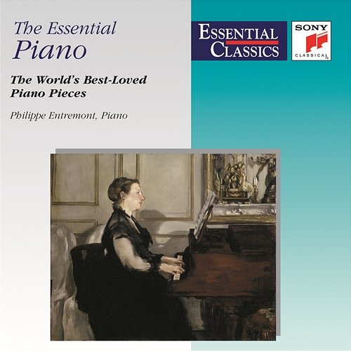 The Essential Piano - The World's Best-Loved Piano Pieces Philippe Entremont