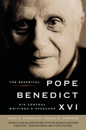 The Essential Pope Benedict XVI John F. Thornton