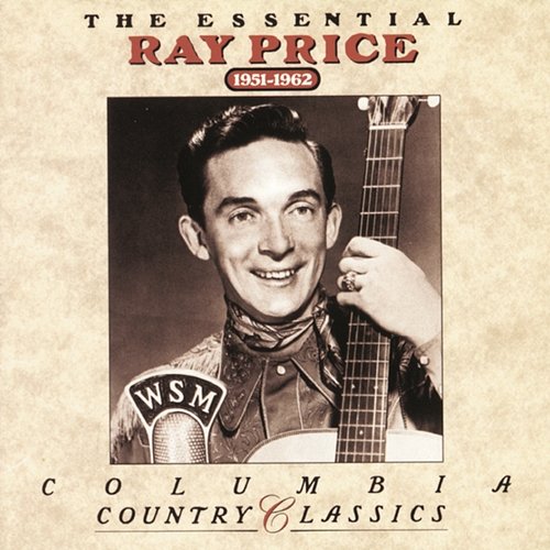 The Essential Ray Price 1951-1962 Ray Price