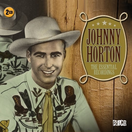 The Essential Recordings Johnny Horton