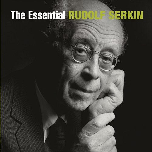 The Essential Rudolf Serkin Rudolf Serkin