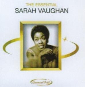 The Essential Sarah Vaughan Vaughan Sarah