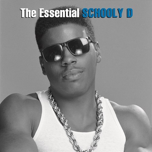 The Essential Schoolly D Schoolly D