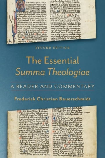 The Essential Summa Theologiae: A Reader and Commentary Frederick Christian Bauerschmidt
