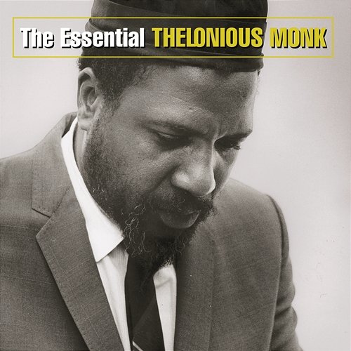 The Essential Thelonious Monk Thelonious Monk