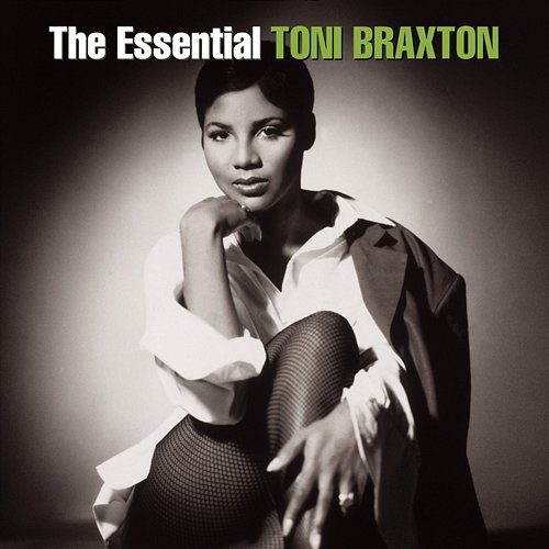 The Essential Toni Braxton Toni Braxton