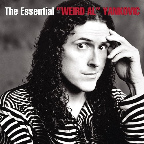The Essential "Weird Al" Yankovic "Weird Al" Yankovic