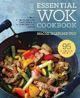 The Essential Wok Cookbook Imatome-Yun Naomi