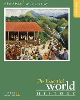 The Essential World History, Volume II: Since 1500 Duiker William J., Spielvogel Jackson J.