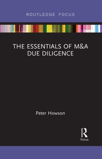 The Essentials of M&A Due Diligence Howson Peter