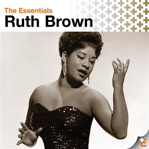 The Essentials: Ruth Brown Ruth Brown